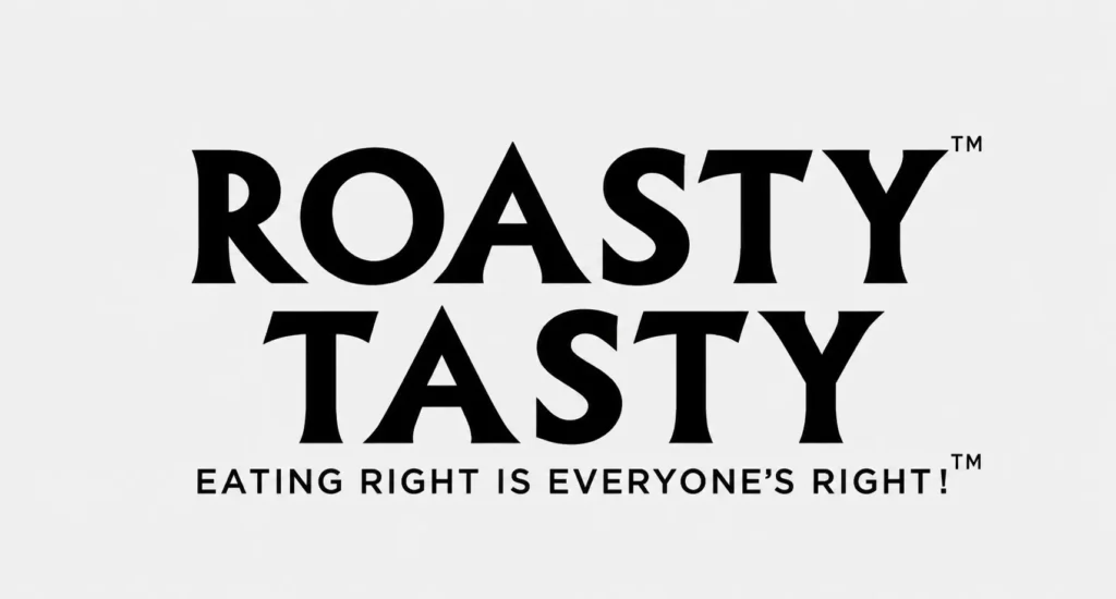 roasty